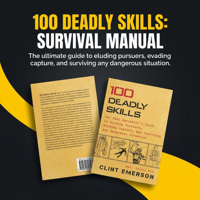 100 Deadly Skills: The SEAL Operative's Guide